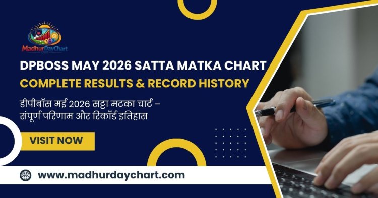 DPBOSS May 2026 Satta Matka Chart – Complete Results & Record History